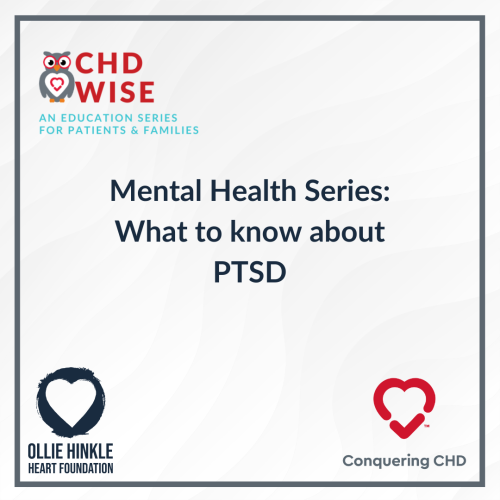 CHD Wise Webinar: Mental Health Series: PTSD